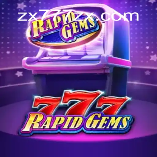 Descubra a Emoção do Jogo RapidGems777 com a Chave ZX777